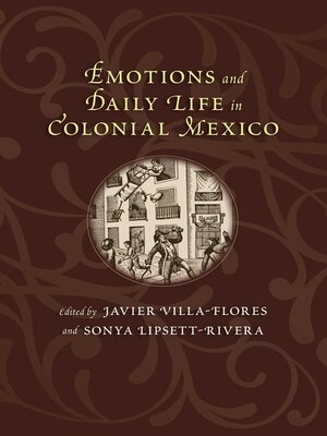 cover image of Emotions and Daily Life in Colonial Mexico